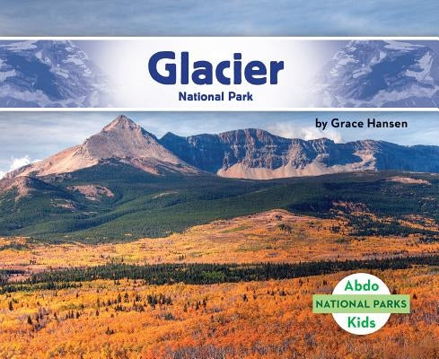 Glacier National Park by Hansen, Grace