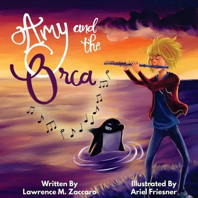 Amy and the Orca by Friesner, Ariel