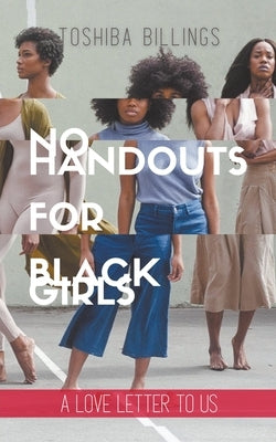 No Handouts for Black Girls by Billings, Toshiba