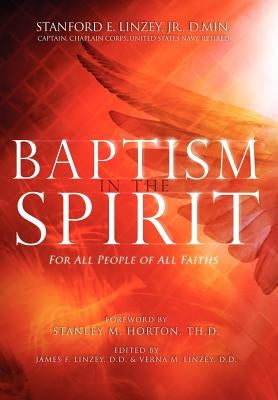 Baptism in the Spirit: For All People of All Faiths by Linzey, Stanford E., Jr.