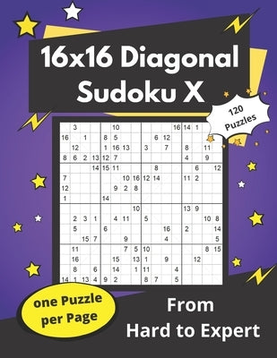 16x16 Diagonal Sudoku X: Hard Mega-Sudoku X Puzzles by Somatomint