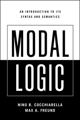 Modal Logic: An Introduction to Its Syntax and Semantics by Cocchiarella, Nino B.