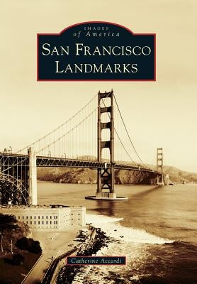San Francisco Landmarks by Accardi, Catherine