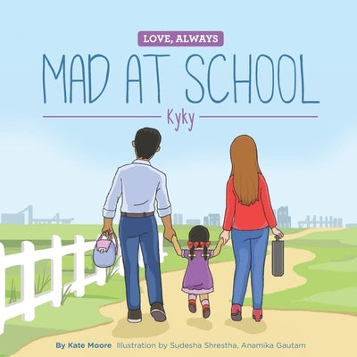 Mad At School: Kyky by Shrestha, Sudesha