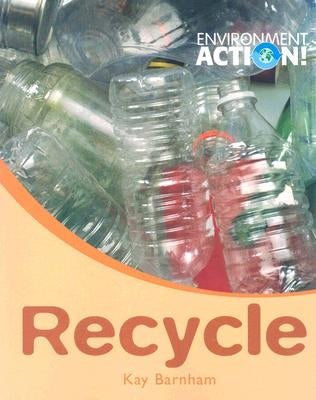 Recycle by Barnham, Kay