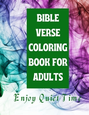Bible Verse Coloring Book for Adults: Enjoy Quiet Time by Creacion, Inspiracion