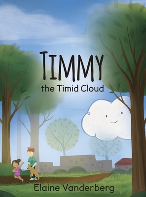 Timmy, the Timid Cloud by Vanderberg, Elaine