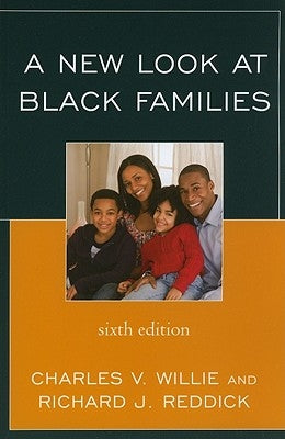 A New Look at Black Families, Sixth Edition by Willie, Charles V.
