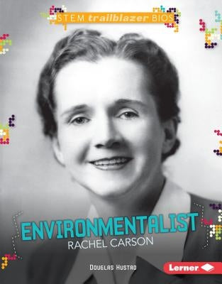 Environmentalist Rachel Carson by Hustad, Douglas