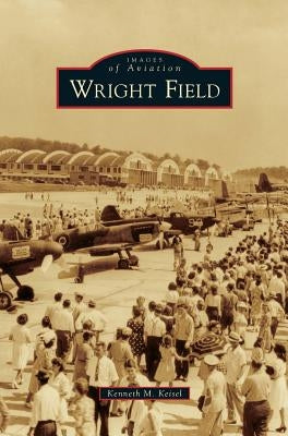 Wright Field by Keisel, Kenneth M.