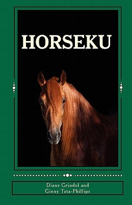 Horseku: haiku poetry by Tata-Phillips, Ginny