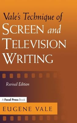 Vale's Technique of Screen and Television Writing by Vale, Eugene