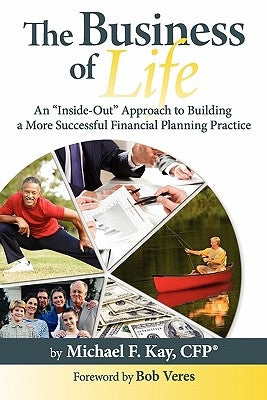 The Business of Life by Kay, Michael F.