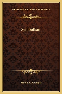 Symbolism by Pottenger, Milton a.