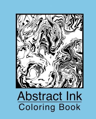 Abstract Ink Coloring Book: Improve Imaginative Thinking by Puckett, Jessica