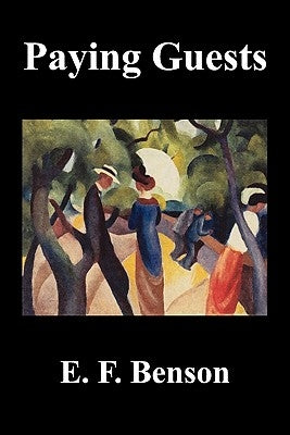 Paying Guests by Benson, E. F.