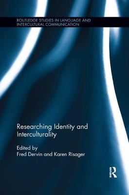Researching Identity and Interculturality by Dervin, Fred