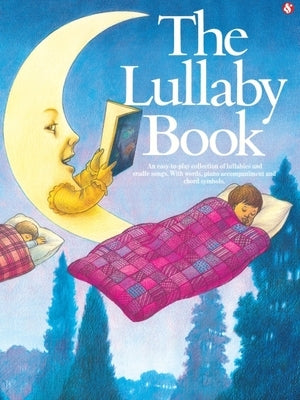 The Lullaby Book: P/V/G by Hal Leonard Corp