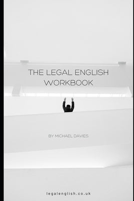The Legal English Workbook by Davies, Michael