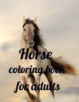Horse coloring book for adults: A Coloring Book of 35 Unique horse Coe Stress relief Book Designs Paperback by Marie, Annie