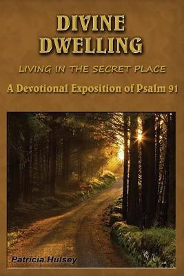 Divine Dwelling by Hulsey, Patricia