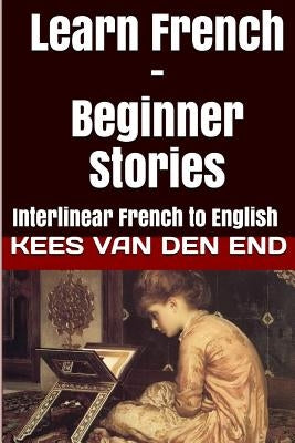 Learn French - Beginner Stories: Interlinear French to English by Word, Bermuda