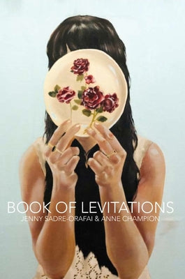 Book of Levitations by Champion, Anne