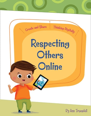 Respecting Others Online by Truesdell, Ann