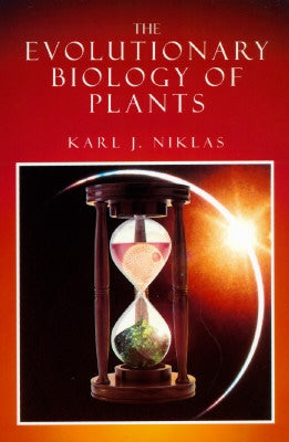 The Evolutionary Biology of Plants by Niklas, Karl J.