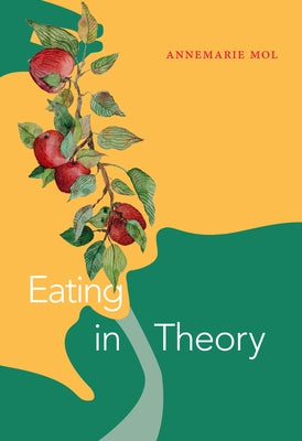 Eating in Theory by Mol, Annemarie