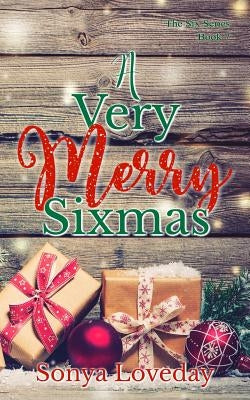 A Very Merry Sixmas by Loveday, Sonya