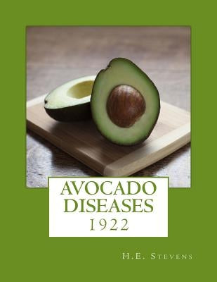 Avocado Diseases: 1922 by Chambers, Roger