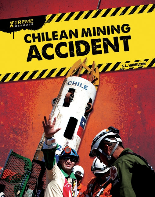 Chilean Mining Accident by Hamilton, S. L.