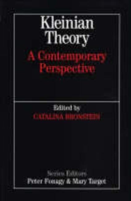 Kleinian Theory: A Contemporary Perspective by Bronstein, Cathy