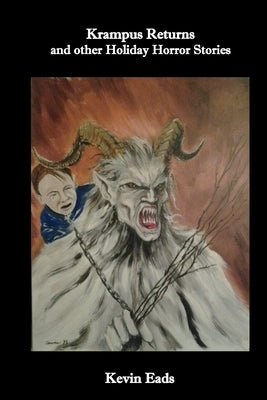 Krampus Returns and Other Stories by Eads, Kevin