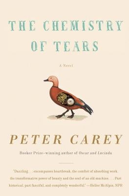 The Chemistry of Tears by Carey, Peter