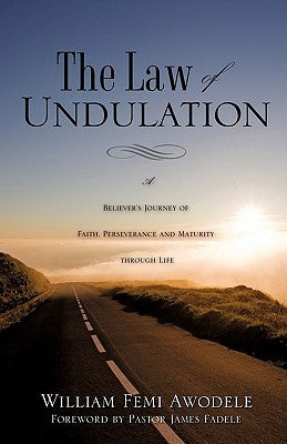 The Law of Undulation by Awodele, William Femi