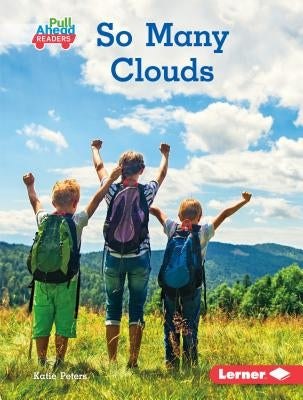 So Many Clouds by Peters, Katie