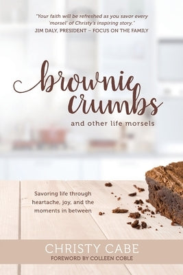 Brownie Crumbs and Other Life Morsels by Coble, Colleen
