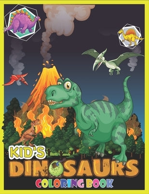 Kid's Dinosaurs Coloring Book: Dinosaur Coloring And Activity Book/ Kids Activity Books by 360, Rocky