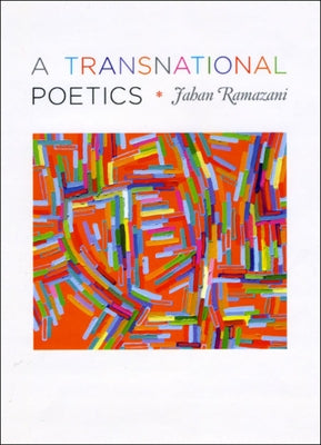 A Transnational Poetics by Ramazani, Jahan