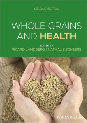 Whole Grains and Health by Landberg, Rikard