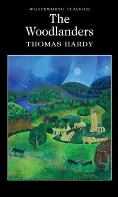 The Woodlanders by Hardy, Thomas