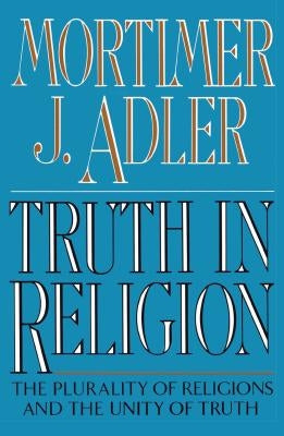Truth in Religion by Adler, Mortimer J.