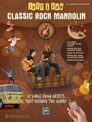 Just for Fun -- Classic Rock Mandolin: 12 Songs from Artists That Defined the Genre by Alfred Music