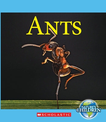 Ants (Nature's Children) by Gregory, Josh