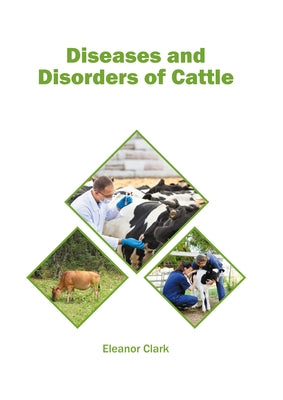 Diseases and Disorders of Cattle by Clark, Eleanor