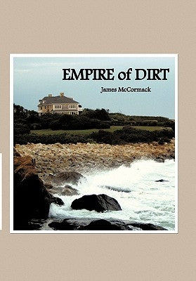 Empire of Dirt by McCormack, James