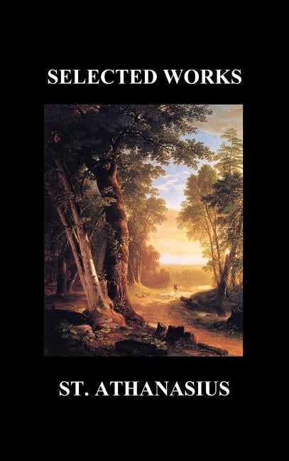 ON THE INCARNATION and AGAINST THE HEATHEN by Anasthasius, St