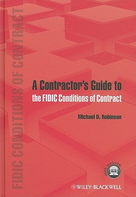 A Contractor's Guide to the Fidic Conditions of Contract [With Free Web Access] by Robinson, Michael D.